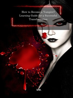 cover image of How to Become a Vampire? Learning Guide for a Successful Transformation